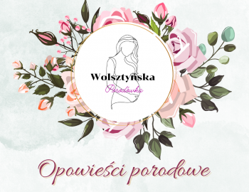 Kolejna opowieść porodowa